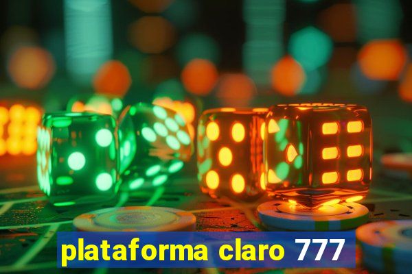 plataforma claro 777