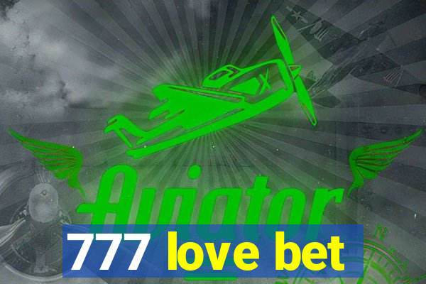 777 love bet