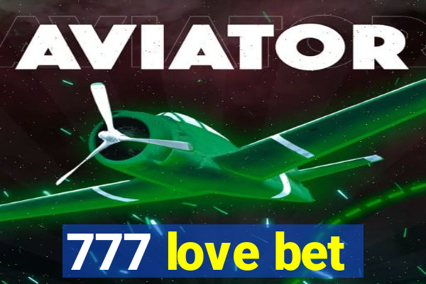 777 love bet