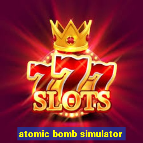 atomic bomb simulator