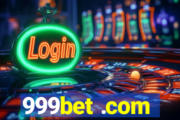 999bet .com