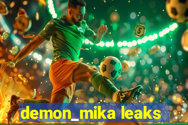 demon_mika leaks