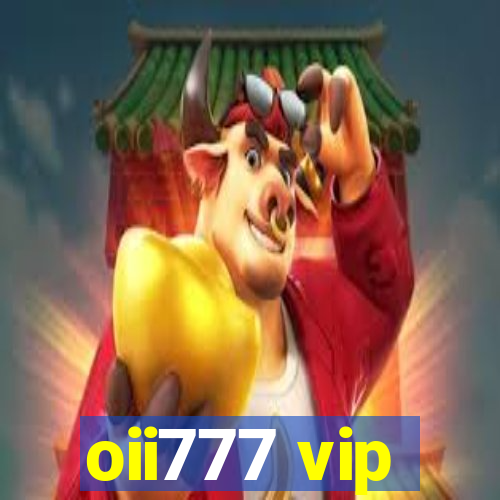 oii777 vip