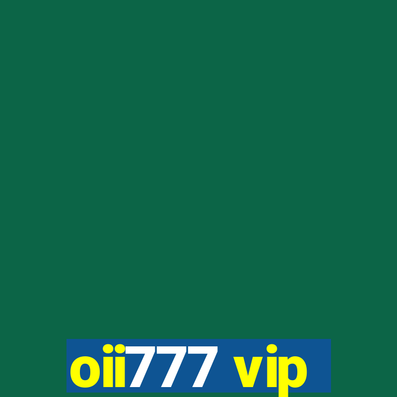 oii777 vip