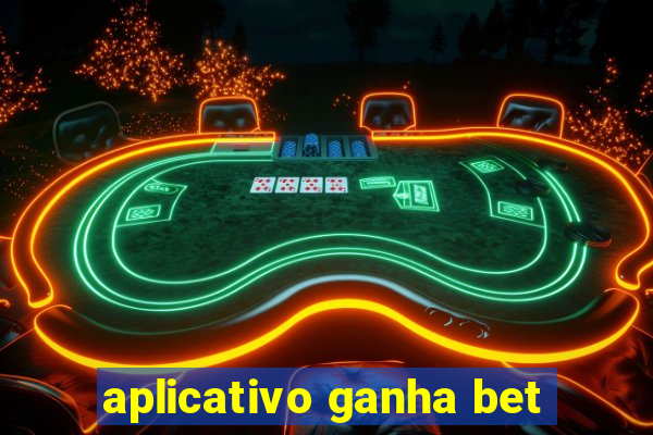 aplicativo ganha bet