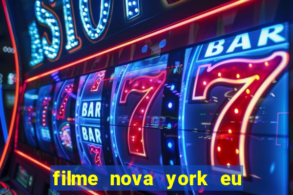 filme nova york eu te amo completo dublado