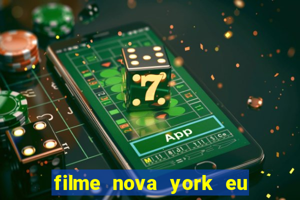 filme nova york eu te amo completo dublado