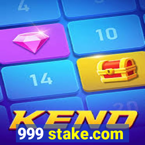 999 stake.com