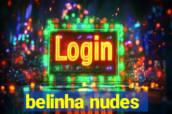 belinha nudes