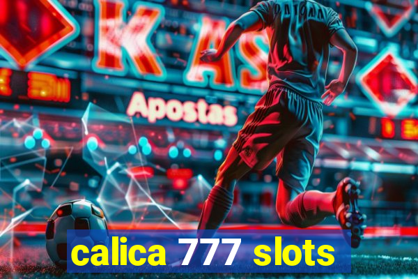 calica 777 slots