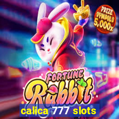 calica 777 slots