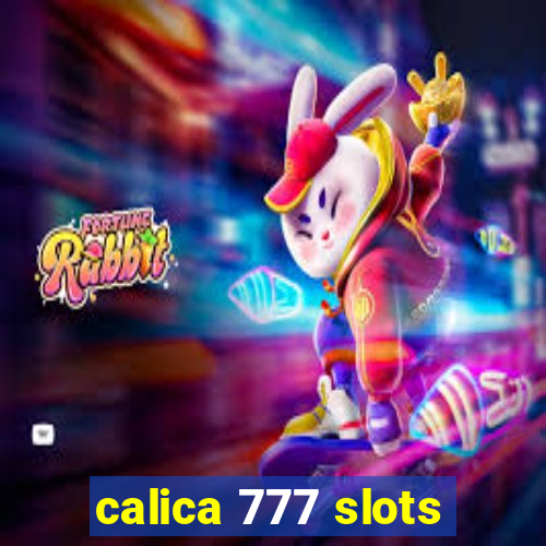 calica 777 slots