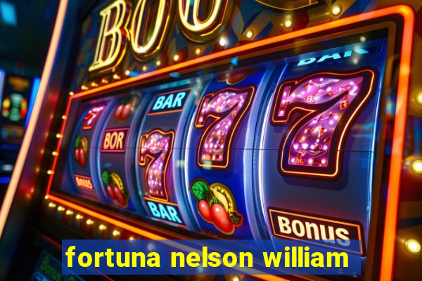 fortuna nelson william