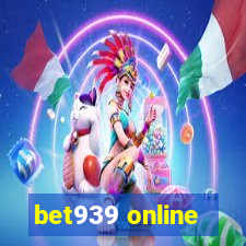 bet939 online