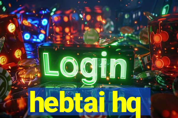 hebtai hq