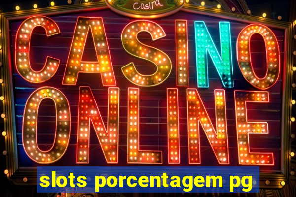 slots porcentagem pg