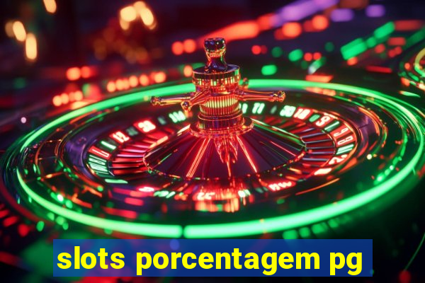 slots porcentagem pg