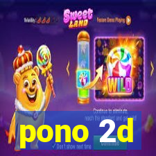 pono 2d