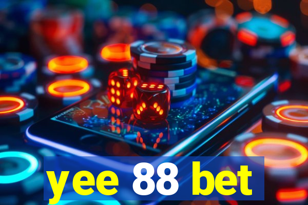 yee 88 bet