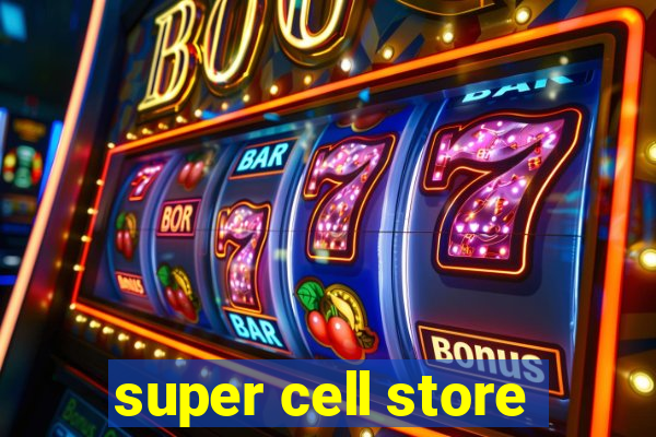 super cell store