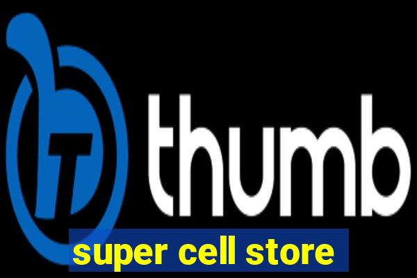 super cell store