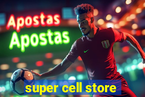 super cell store