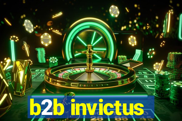 b2b invictus