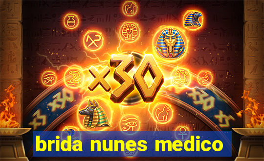 brida nunes medico