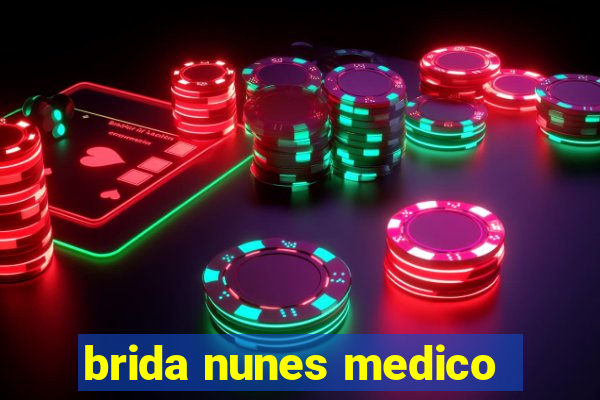 brida nunes medico