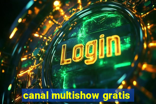 canal multishow gratis