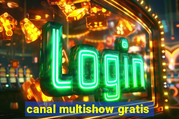 canal multishow gratis