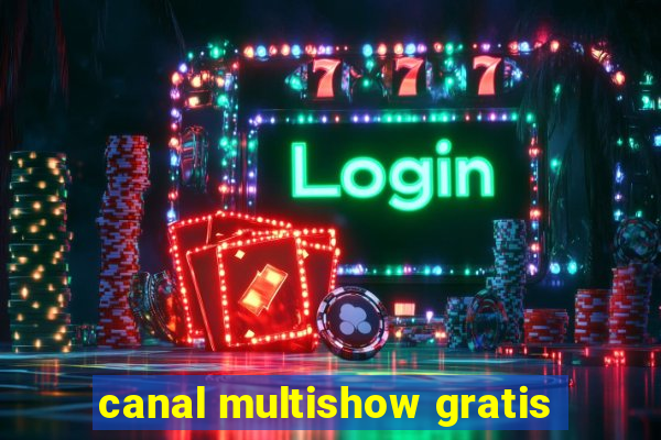 canal multishow gratis