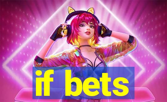 if bets