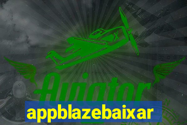 appblazebaixar