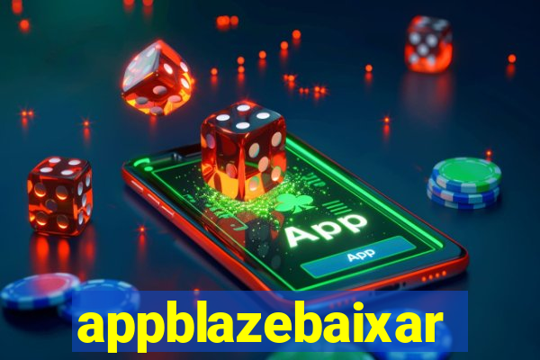 appblazebaixar