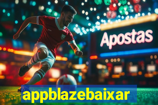 appblazebaixar