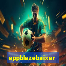 appblazebaixar