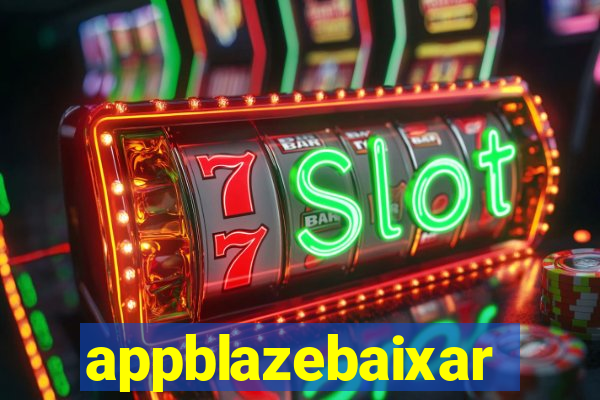 appblazebaixar