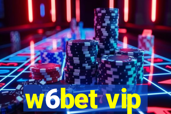 w6bet vip