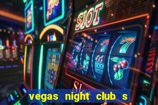 vegas night club s o louren o do sul