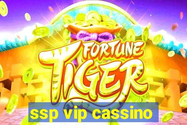 ssp vip cassino