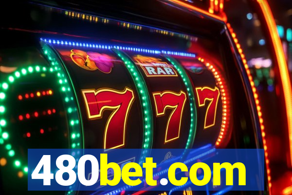 480bet.com