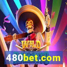 480bet.com