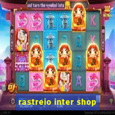 rastreio inter shop