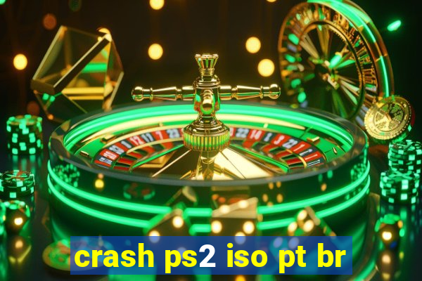 crash ps2 iso pt br