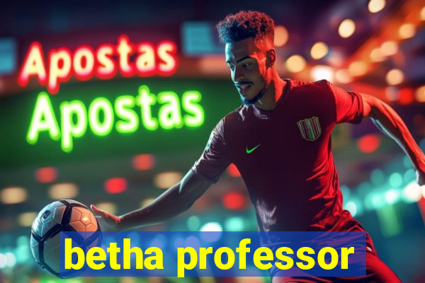 betha professor