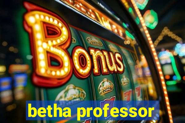 betha professor