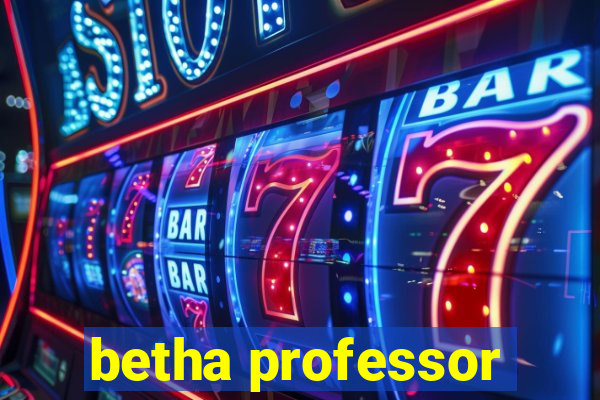 betha professor