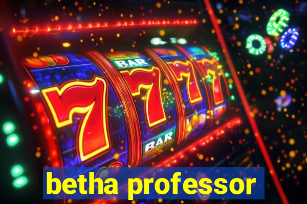 betha professor