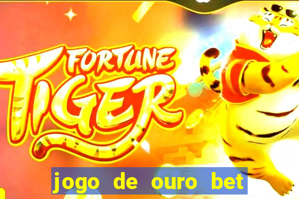 jogo de ouro bet codigo promocional